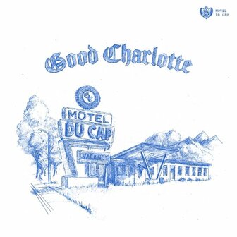 GOOD CHARLOTTE - MOTEL DU CAP (LP)