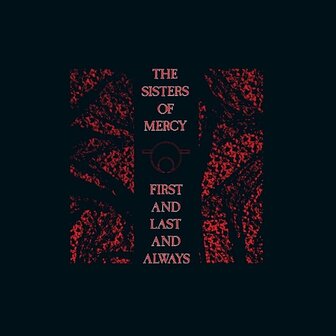 SISTERS OF MERCY - FIRST AND LAST AND ALWAYS (LP)