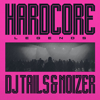 TAILS &amp; NOIZER - HARDCORE LEGENDS  (12") (PINK)