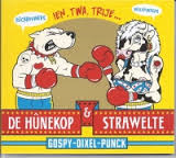 De Hunekop & Strawelte - Gospy - Dixel - Punck De Hunekop & Strawelte - Gospy - Dixel - Punck