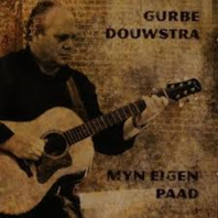 Gurbe Douwstra - Myn Eigen Paad Gurbe Douwstra - Myn Eigen Paad