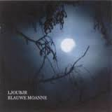 Ljoubjr - Blauwe Moanne Ljoubjr - Blauwe Moanne