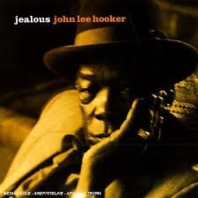 John Lee Hooker - Jealous John Lee Hooker - Jealous