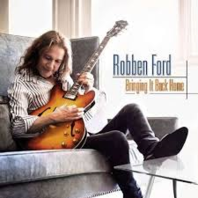 Robben Ford - Bringing It Back Home Robben Ford - Bringing It Back Home