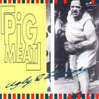 Pigmeat - Ugly & Slouchy (CD) Pigmeat - Ugly & Slouchy (CD)