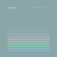 GHOST - SNAPSHOT EP (LP) GHOST - SNAPSHOT EP (LP)
