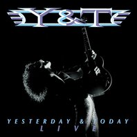 Y&T - YESTERDAY & TODAY LIVE (2LP) Y&T - YESTERDAY & TODAY LIVE (2LP)