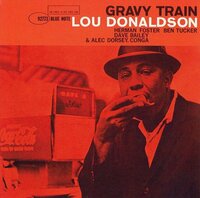 LOU DONALDSON - GRAVY TRAIN (LP) LOU DONALDSON - GRAVY TRAIN (LP)