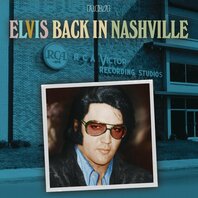ELVIS PRESLEY - ELVIS BACK IN NASHVILLE (2LP) ELVIS PRESLEY - ELVIS BACK IN NASHVILLE (2LP)