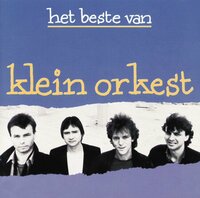 KLEIN ORKEST - HET BESTE VAN KLEIN ORKEST (2LP) KLEIN ORKEST - HET BESTE VAN KLEIN ORKEST (2LP)