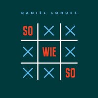 DANIEL LOHUES - SO WIE SO (LP) DANIEL LOHUES - SO WIE SO (LP)