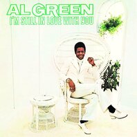 AL GREEN - I'M STILL IN LOVE WITH YOU (LP) AL GREEN - I'M STILL IN LOVE WITH YOU (LP)