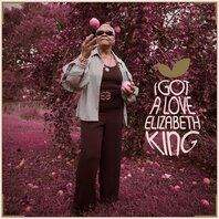 ELIZABETH KING - I GOT A LOVE (LP) ELIZABETH KING - I GOT A LOVE (LP)