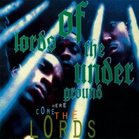 LORDS OF THE UNDERGROUND - HERE COME THE LORDS (2LP) LORDS OF THE UNDERGROUND - HERE COME THE LORDS (2LP)
