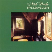 NICK DRAKE - FIVE LEAVES LEFT (LP) NICK DRAKE - FIVE LEAVES LEFT (LP)