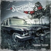 SUPERSONIC BLUES MACHINE - VOODOO NATION (2LP) SUPERSONIC BLUES MACHINE - VOODOO NATION (2LP)