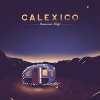 CALEXICO - SEASONAL SHIFT (LP) CALEXICO - SEASONAL SHIFT (LP)