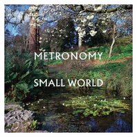 METRONOMY - SMALL WORLD (LP) METRONOMY - SMALL WORLD (LP)