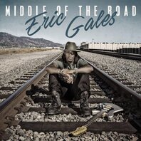 ERIC GALES - MIDDLE OF THE ROAD (LP) ERIC GALES - MIDDLE OF THE ROAD (LP)