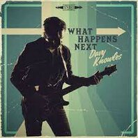 DAVY KNOWLES - WHAT HAPPENS NEXT (LP) DAVY KNOWLES - WHAT HAPPENS NEXT (LP)