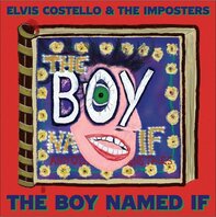 ELVIS COSTELLO & THE IMPOSTERS - THE BOY NAMED IF (2LP) ELVIS COSTELLO & THE IMPOSTERS - THE BOY NAMED IF (2LP)