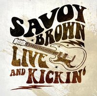 SAVOY BROWN - LIVE AND KICKIN' (LP) SAVOY BROWN - LIVE AND KICKIN' (LP)