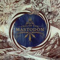 MASTODON - CALL OF THE MASTODON (LP) MASTODON - CALL OF THE MASTODON (LP)