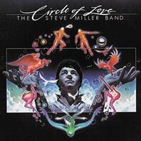 STEVE MILLER BAND - CIRCLE OF LOVE (LP) STEVE MILLER BAND - CIRCLE OF LOVE (LP)