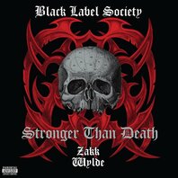 BLACK LABEL SOCIETY - STRONGER THAN DEATH (2LP) BLACK LABEL SOCIETY - STRONGER THAN DEATH (2LP)