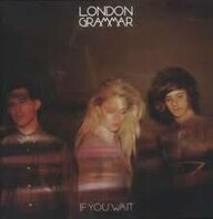 LONDON GRAMMAR - IF YOU WAIT (2LP) LONDON GRAMMAR - IF YOU WAIT (2LP)