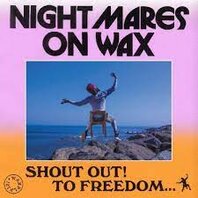 NIGHTMARES ON WAX - SHOUT OUT! TO FREEDOM... (LP) NIGHTMARES ON WAX - SHOUT OUT! TO FREEDOM... (LP)
