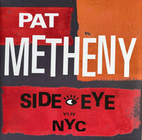 PAT METHENY - SIDE EYE NYC (LP) PAT METHENY - SIDE EYE NYC (LP)