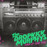 DROPKICK MURPHY'S - TURN UP THAT DIAL (LP)