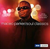 MACEO PARKER - SOUL CLASSICS (LP)