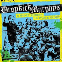 DROPKICK MURPHY'S - 11 SHORT STORIES OF PAIN & GLORY (LP)