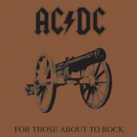 AC/DC - FOR THOSE ABOUT TO ROCK (LP)
