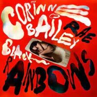 CORINNE BAILEY RAE - BLACK RAINBOWS (2LP) CORINNE BAILEY RAE - BLACK RAINBOWS (2LP)