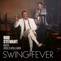 ROD STEWART WITH JOOLS HOLLAND - SWING FEVER (LP) ROD STEWART WITH JOOLS HOLLAND - SWING FEVER (LP)
