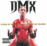 DMX - FLESH OF MY FLESH, BLOOD OF MY BLOOD (2LP) DMX - FLESH OF MY FLESH, BLOOD OF MY BLOOD (2LP)