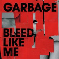 GARBAGE - BLEED LIKE ME (LP) GARBAGE - BLEED LIKE ME (LP)