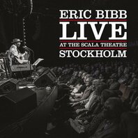ERIC BIBB - LIVE AT THE SCALE THEATRE STOCKHOLM (LP) ERIC BIBB - LIVE AT THE SCALE THEATRE STOCKHOLM (LP)