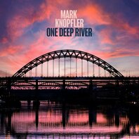MARK KNOPFLER - ONE DEEP RIVER (2LP) MARK KNOPFLER - ONE DEEP RIVER (2LP)