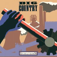 BIG COUNTRY - STEELTOWN (LP) BIG COUNTRY - STEELTOWN (LP)