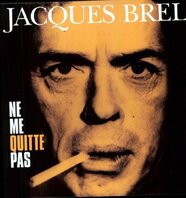JACQUES BREL - NE ME QUITTE PAS (LP) JACQUES BREL - NE ME QUITTE PAS (LP)