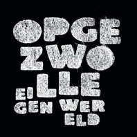 OPGEZWOLLE - EIGEN WERELD (2LP) OPGEZWOLLE - EIGEN WERELD (2LP)