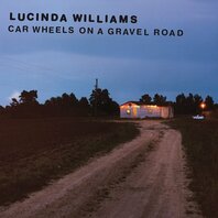 LUCINDA WILLIAMS - CAR WHEELS ON A GRAVEL ROAD (LP) LUCINDA WILLIAMS - CAR WHEELS ON A GRAVEL ROAD (LP)