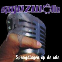 OPGEZWOLLE - SPUUGDINGEN OP DE MIC (LP) OPGEZWOLLE - SPUUGDINGEN OP DE MIC (LP)