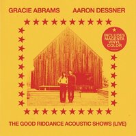 GRACIE ABRAMS - THE GOOD RIDDANCE ACOUSTIC SHOWS (LIVE) (LP) GRACIE ABRAMS - THE GOOD RIDDANCE ACOUSTIC SHOWS (LIVE) (LP)