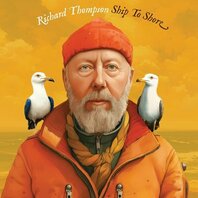 ROCHARD THOMPSON - SHIP TO SHORE (2LP) ROCHARD THOMPSON - SHIP TO SHORE (2LP)