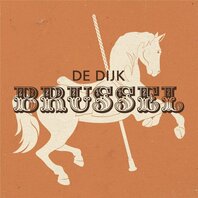 DE DIJK - BRUSSEL (2LP) DE DIJK - BRUSSEL (2LP)